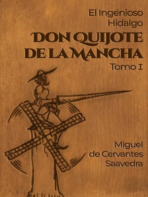 cover image of El ingenioso hidalgo Don Quijote de la Mancha. Tomo I